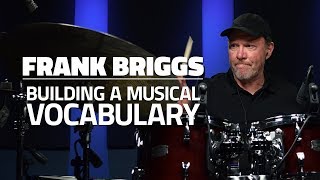 Frank Briggs: Building A Musical Vocabulary (FULL 
