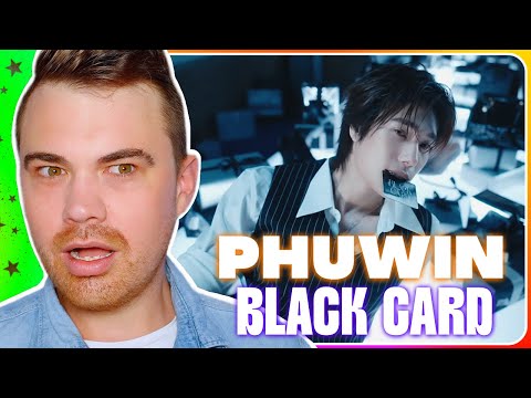 Black Card - PHUWIN [ OFFICIAL MV ] REACTION