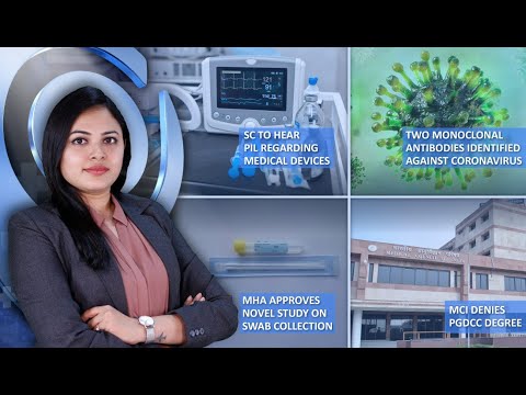 Episode 144: SC To Hear PIL On Unregulated Medical Devices, Two Monoclonal Antibodies Identified Against Coronavirus, MCI Denies PGDCC Degree And MORE