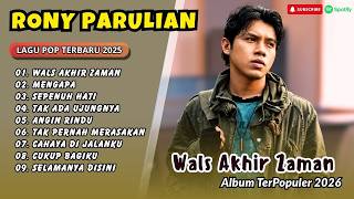 Download lagu Rony Parulian - WALS AKHIR ZAMAN - MENGAPA - SEPENUH HATI - ANGIN RINDU || TERBARU 2025 VIRAL TIKTOK mp3