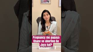 Pregnancy में papaya खाने से abortion हो जाता है क्या? हो जाता है अगर ग़लत खाया तो!