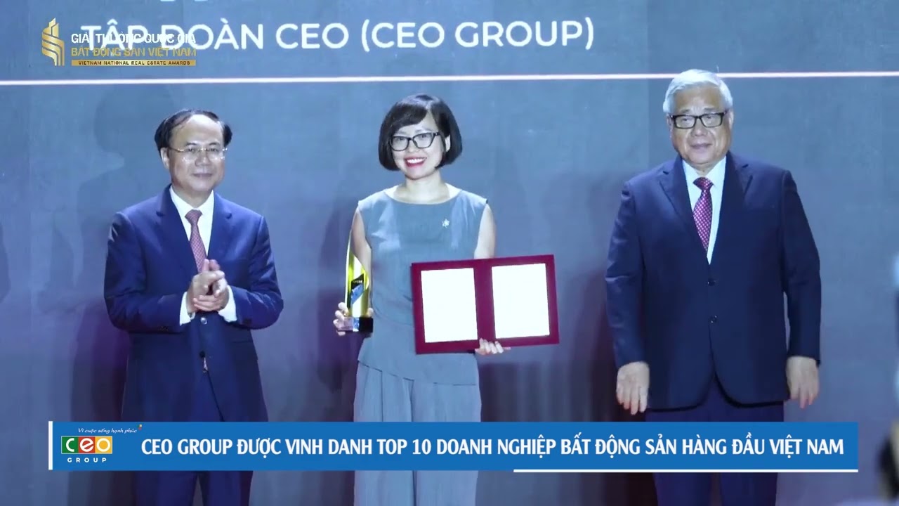 DẤU ẤN 25 NĂM: CEO GROUP ĐƯỢC VINH DANH TOP 10 DOANH NGHIỆP BẤT ĐỘNG SẢN HÀNG ĐẦU VIỆT NAM