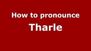 How to pronounce Tharle