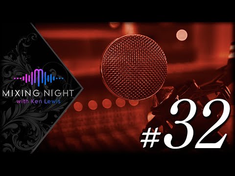 Mixing Night with Ken Lewis - 09/15/2021