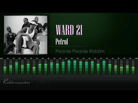 Ward 21 - Petrol (Peanie Peanie Riddim) [HD]