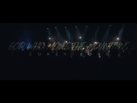 Corey Voss - God Who Moves The Mountains (Official Live Video)