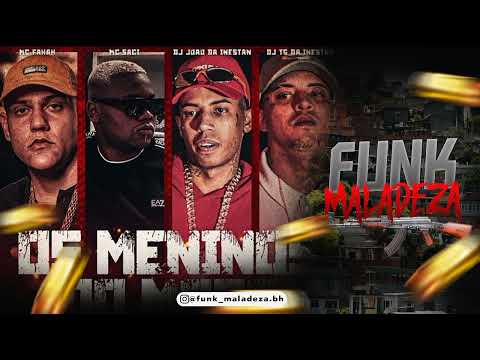 MC FAHAH E MC SACI-OS MENINOS DO MOÇO [DJ JOÃO DA INESTAN E DJ TG DA INESTAN]"FUNK MALADEZA"oficial