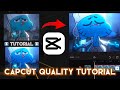 BEST CAPCUT QUALITY TUTORIAL 🤩 | Syzo.fx