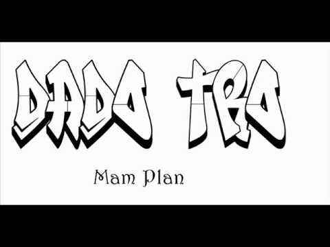 Dado Tro -  Mam Plan