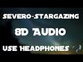 Severo Stargazing Ft Amelie 8D Audio Bass Boosted Use Headphones