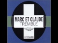 Marc Et Claude - Tremble (CJ Stone radio edit ...