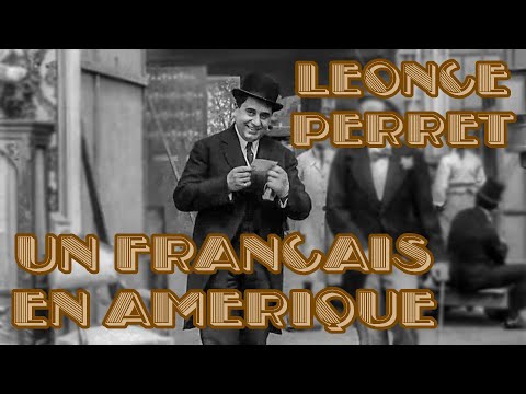 Leonce Perret: A Frenchman in the United States (CUD NO154)