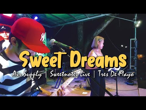 Sweet Dreams - Air Supply | Sweetnotes Live