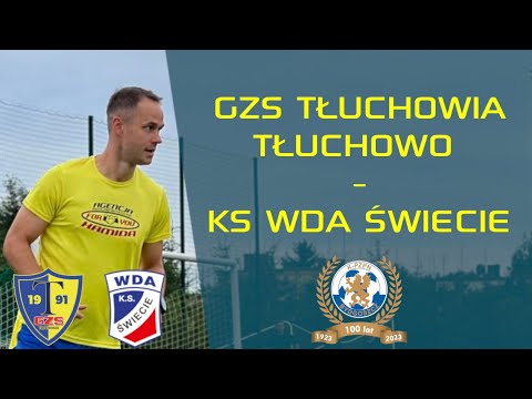 Tłuchowia Tłuchowo - Wda Świecie | 4 Liga | Piłka nożna 🔴 LIVE