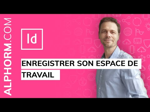 Formation Indesign CC 2019 L essentiel | Enregistrer son espace de travail