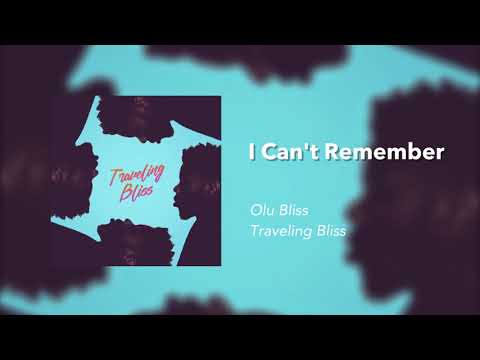 Olu Bliss - I Cant Remember