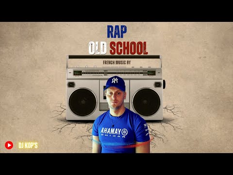 DJ KOP'S RAP FRANÇAIS OLD SCHOOL