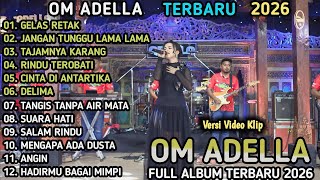 Download lagu GELAS RETAK - Tasya Rosmala - JANGAN TUNGGU LAMA LAMA - FULL ALBUM OM ADELLA TERBARU mp3