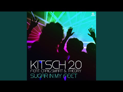 Sugar In My Feet (KitSch 2.0 Club Mix)