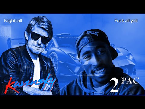 2Pac - Fuck all yall ft. Kavinsky - Nightcall Remix April 2020 (Lyrics)
