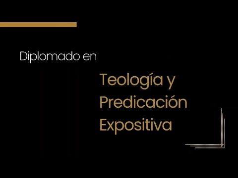 La importancia de la Teología. Diplomado en Teología y Predicación Expositiva.