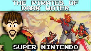 The Pirates of Dark Water (Super Nintendo) - Retro Game Showcase