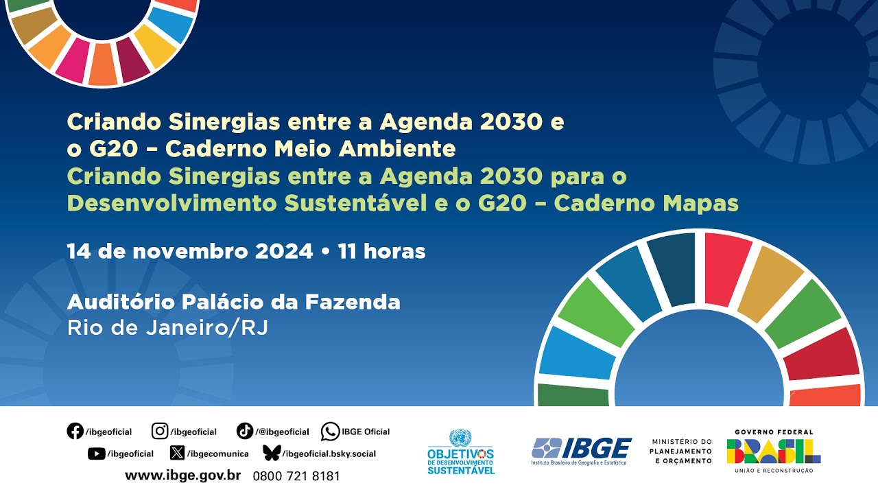 IBGE lança mapas e dados de meio ambiente visando promover a sintonia entre a Agenda 2030 e o G20