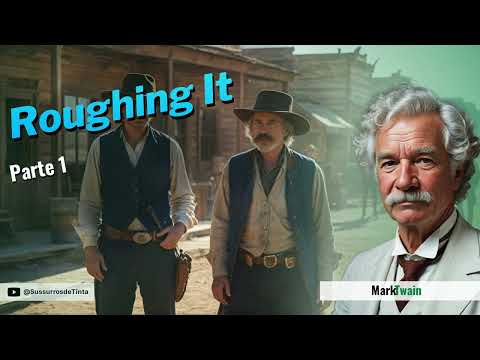 'Roughing It - Parte 1' de Mark Twain | Audiobook de Livro | Sussurros de Tinta