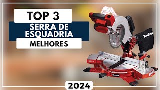 Top 3 Melhores Serra de Esquadria Custo Benefício | Serra de Esquadria Para 2024