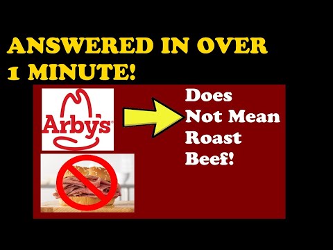 Arby's Does Not Mean Roast Beef? (So, what is it?)
