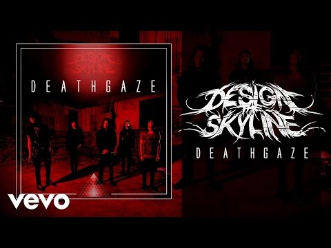 Design The Skyline - Deathgaze (Audio)