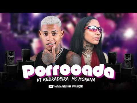 VT KEBRADEIRA MC MORENA - PORROCADA (ÁUDIO OFICIAL)