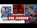 Don Johnson Top 10 Movies Best 10 Movie Of Don Johnson