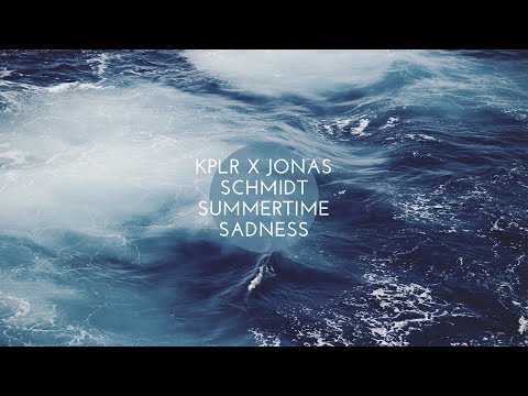 KPLR x Jonas Schmidt   Summertime Sadness
