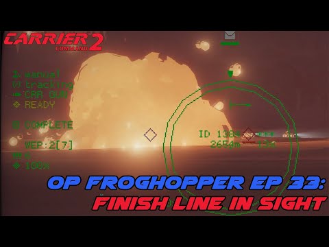 CC 2 - Operation Froghopper Ep 33: Finish line in sight!
