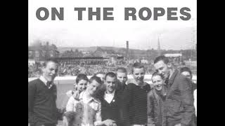 On The Ropes - Demo 2017