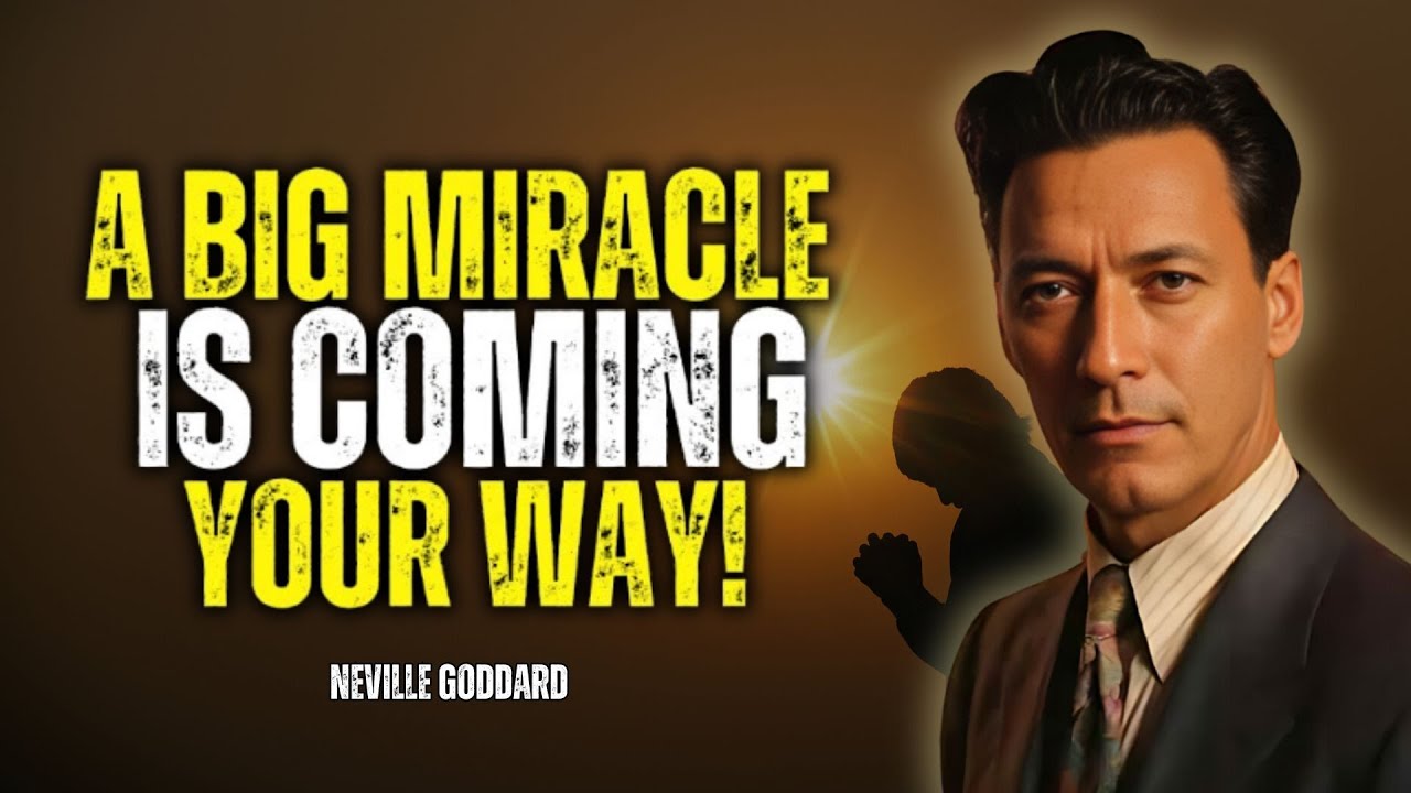 Neville Goddard - A Big Miracle Is Coming Your Way! Get Ready To Receive It