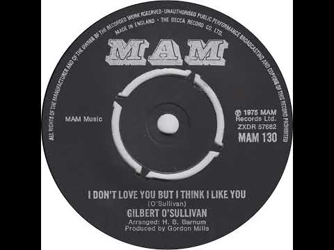 (19a) Gilbert O'Sullivan - I Don't Love You, But I Think I Like You