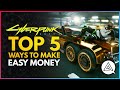 CYBERPUNK 2077 | Top 5 Ways to Make Easy Money 'Eddies' in Night City