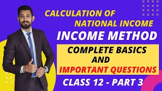 NATIONAL INCOME | USING INCOME METHOD | NUMERICALS | PART 3
