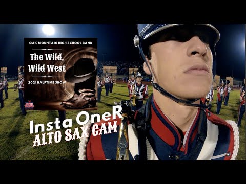 INSTA360 OneR Alto Sax Cam - Oak Mountain HS 2021 Halftime Show - The Wild, Wild West!