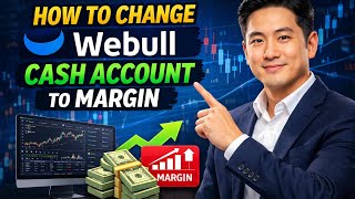 How to CHANGE Webull Cash Account to Margin (Step by Step)