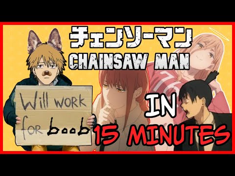 Chainsaw Man in 15 MINUTES