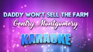 Gentry, Montgomery - Daddy Won't Sell The Farm (Karaoke & Lyrics)