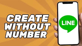 How to Create Line Account Without Phone Number (2024)