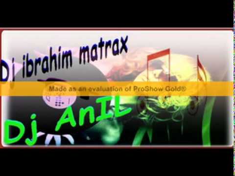 DJ Ibrahim Matrax & DJ ANIL  - special for mix (electro house
