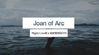 $UICIDEBOY$ x Night Lovell ‒ Joan Of Arc 🎤 (Lyrics)