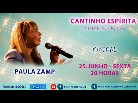 Cantinho Espírita - (Orlando N Carneiro) - MUSICAL com Paula Zamp