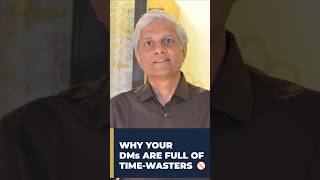 WHY YOUR DMs ARE FULL OF TIME-WASTERS