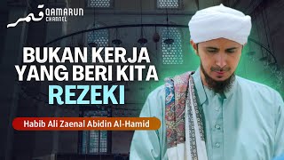 Download lagu Bukan Kerja Yang Beri Kita Rezeki | Habib Ali Zaenal Abidin Al Hamid mp3